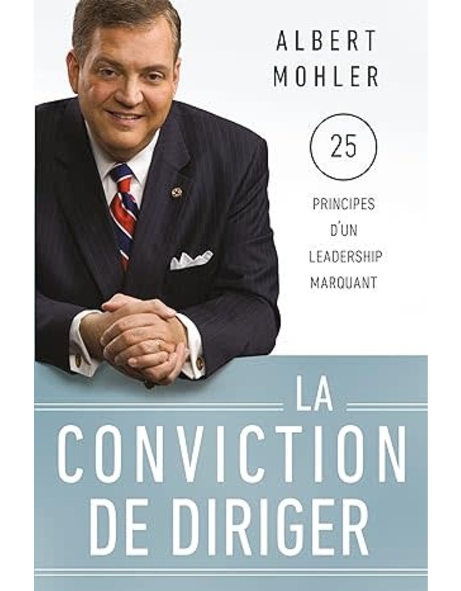 Publications Chretiennes La conviction de diriger (Conviction to Lead [French])