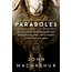 Paraboles (Parables) : Les mystères du royaume de Dieu révélés à travers les histoires racontées par Jésus