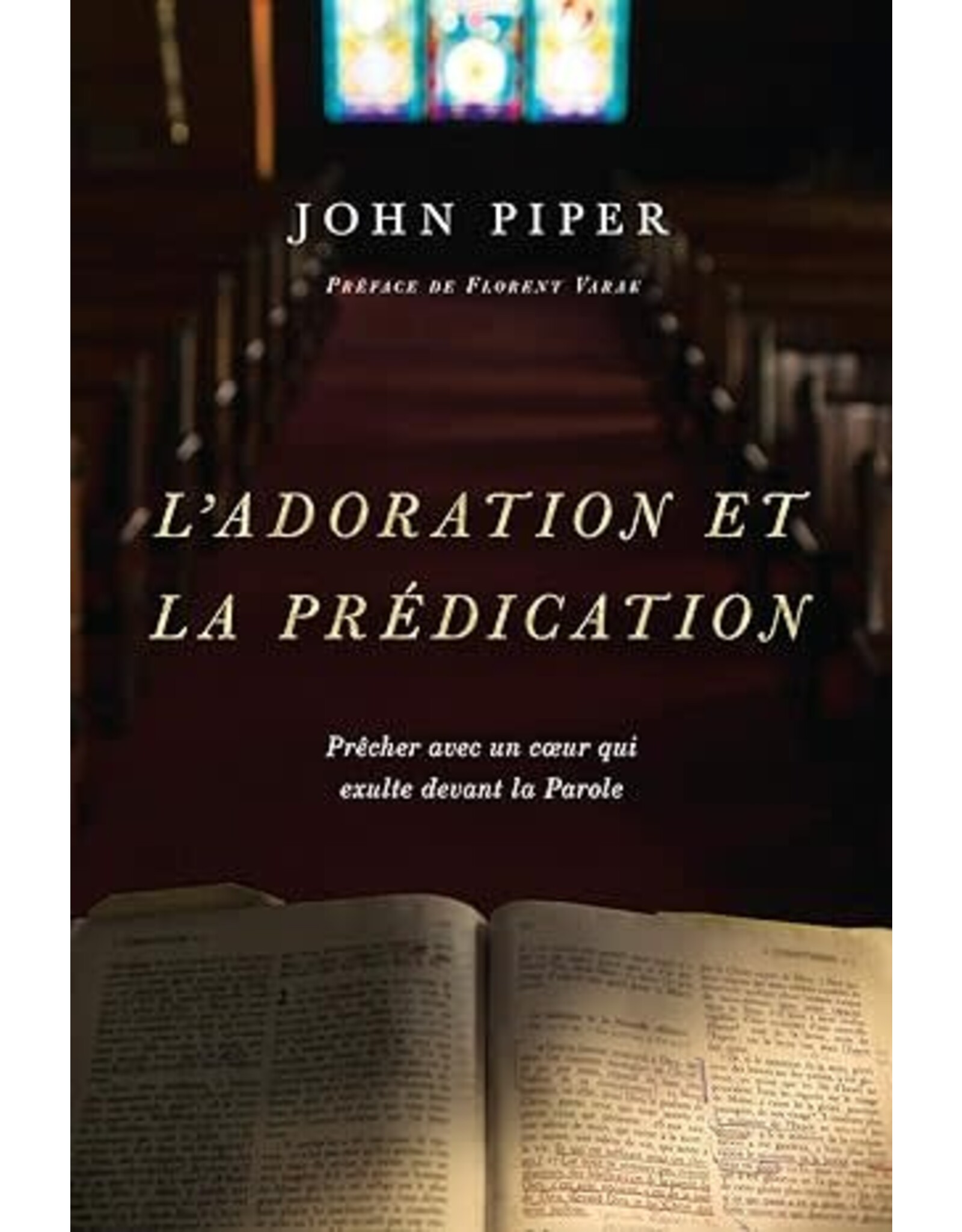 Publications Chretiennes L'adoration et la prédication (Expository Exultation[French])