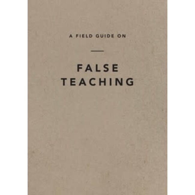 A Field Guide on False Teaching