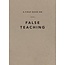 Ligonier / Reformation Trust A Field Guide on False Teaching