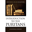 Reformation Heritage Books (RHB) Introduction to the Puritans: An Historical Overview - Erroll Hulse Collection