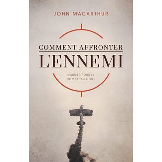 Publications Chretiennes Comment affronter l'ennemi