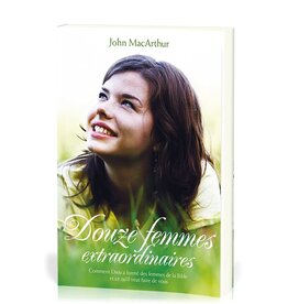 Publications Chretiennes Douze femmes extraordinaires