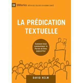 Publications Chretiennes La prédication textuelle (9Marks)