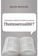 Publications Chretiennes Qu'enseigne réellement la Bible ... l'homosexualité?