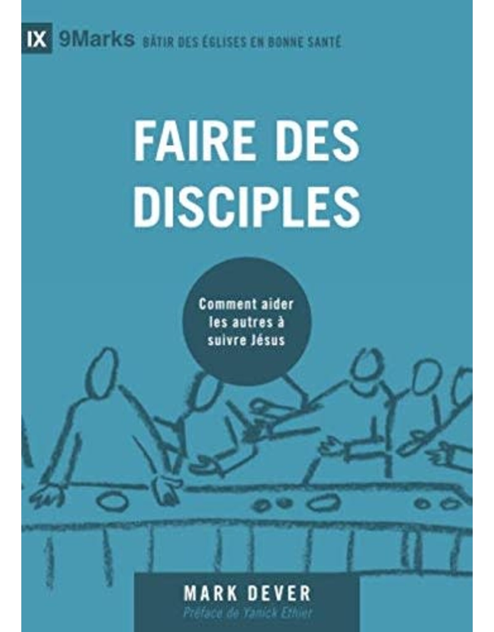 Publications Chretiennes Faire des disciples (9Marks)