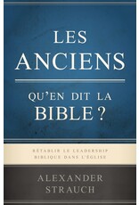 Publications Chretiennes Les anciens : Qu'en dit la Bible ?