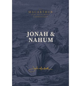 Jonah & Nahum (MacArthur Old Testament Commentary, MOTC)