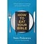 Moody Publishers How to Eat Your Bible: A Simple Approach to Learning and Loving the Word of God