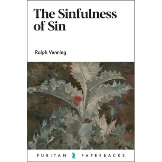 Banner of Truth The Sinfulness of Sin