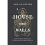 A House Without Walls: How Christ Unites His Ethnically Divided Church