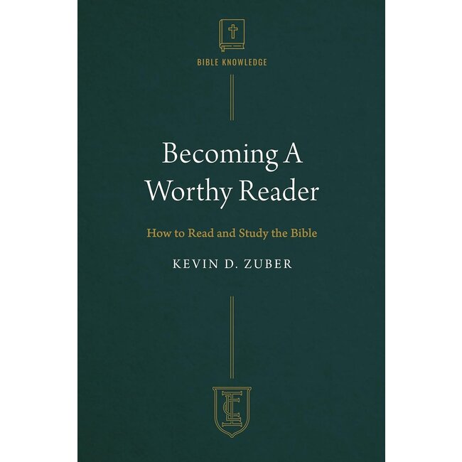 Becoming a Worthy Reader: How to Read and Study the Bible  (ICL)