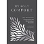 P&R Publishing (Presbyterian and Reformed) My Only Comfort - The Heidelberg Catechism for Devotional Reading
