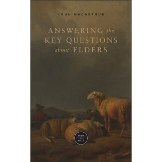 Grace to You (GTY) Answering the Key Questions About Elders (Booklet)