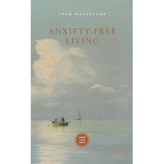Grace to You (GTY) Anxiety-Free Living  (booklet)