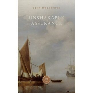 Grace to You (GTY) Unshakable Assurance (Booklet)