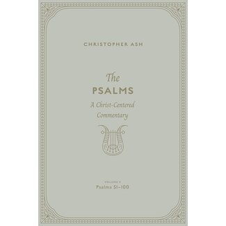 Crossway / Good News The Psalms: A Christ-Centered Commentary (Volume 3, Psalms 51-100)