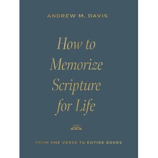 Crossway / Good News How to Memorize Scripture for Life: From One Verse to Entire Books