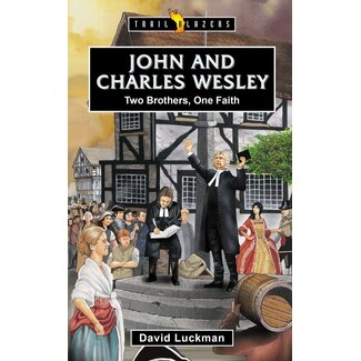 Christian Focus Publications (Atlas) John and Charles Wesley: Two Brothers, One Faith