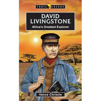 Christian Focus Publications (Atlas) DAVID LIVINGSTONE; AFRICAS GREATEST EXP