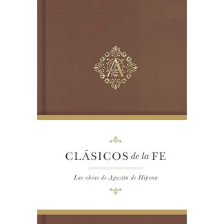 Broadman & Holman Publishers (B&H) Clasicos de la fe: Agustin de Hipona