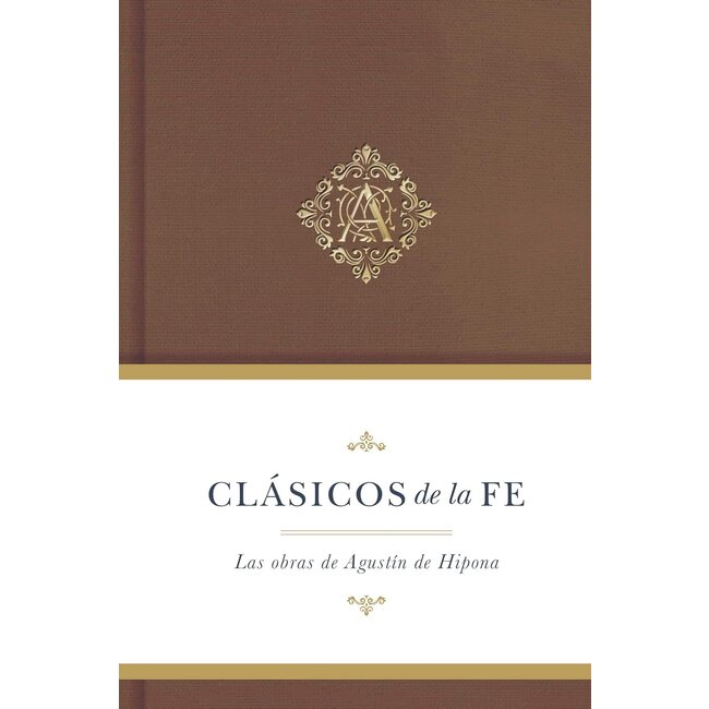 Clasicos de la fe: Agustin de Hipona