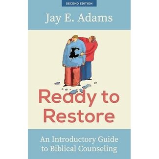 P&R Publishing (Presbyterian and Reformed) Ready to Restore: An Introductory Guide to Biblical Counseling