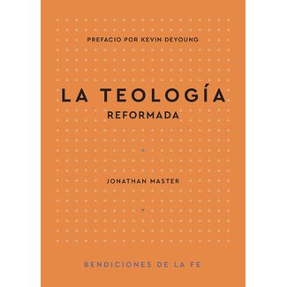 Presbyterian and Reformed P&R (10518) LA TEOLOGIA REFORMADA