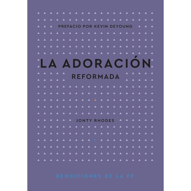 LA ADORACION REFORMADA