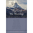 P&R Publishing (Presbyterian and Reformed) The God We Worship: Adoring the One Who Pursues,