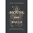 A House Without Walls: How Christ Unites His Ethnically Divided Church