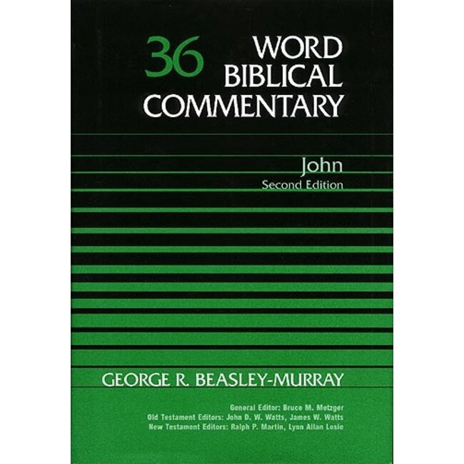 John, Vol. 36 Rev. ed. Word Biblical Commentary (WBC)