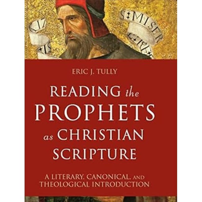 Reading the Prophets As Christian Scripture
