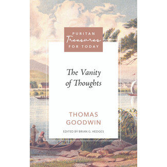 Reformation Heritage Books (RHB) The Vanity of Thoughts - Puritan Treasures for Today