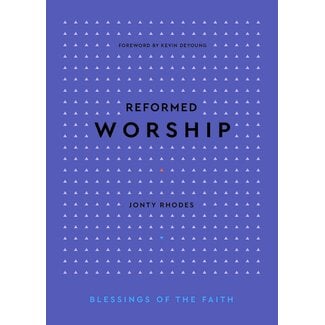 P&R Publishing (Presbyterian and Reformed) Reformed Worship