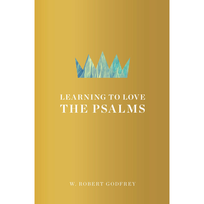 Learning to Love the Psalms