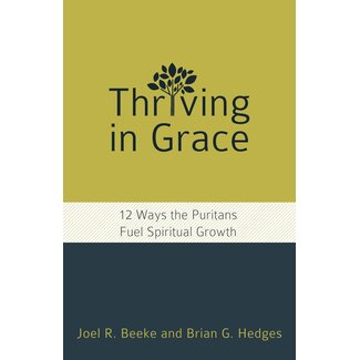 Reformation Heritage Books (RHB) Thriving in Grace