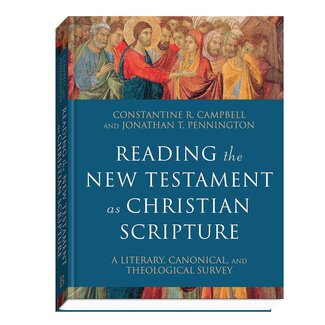 Baker Publishing Group / Bethany Reading the New Testament as Christian Scripture Baker Publishing Group / Bethany Reading the New Testament as Christian Scripture