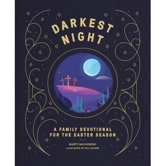 New Growth Press Darkest Night Brightest Day: A Family Devotional for the Easter Season