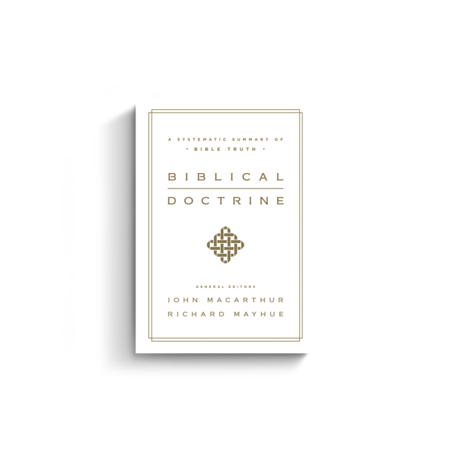 Biblical Doctrine: A Systematic Summary of Bible Truth