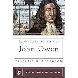 Poiema La devoción trinitaria de John Owen