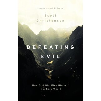 P&R Publishing (Presbyterian and Reformed) Defeating Evil
