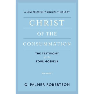 P&R Publishing (Presbyterian and Reformed) Christ of the Consummation