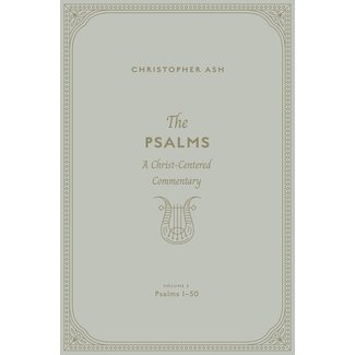 Crossway / Good News The Psalms: A Christ-Centered Commentary (Volume 2, Psalms 1-50)