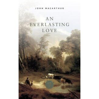 Grace to You (GTY) An Everlasting Love (booklet) Grace to You (GTY) An Everlasting Love (booklet)