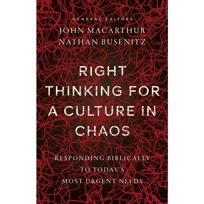Right Thinking for a Culture in Chaos