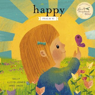 Harper Collins / Thomas Nelson / Zondervan Happy: Psalm 92