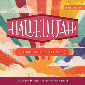 Harvest House Publishers Hallelujah: A Biblical Hebrew Primer (Baby Believer)