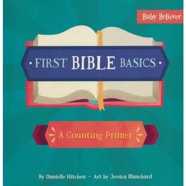First Bible Basics: A Counting Primer (Baby Believer)